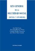 LEY GENERAL DE LA SEGURIDAD SOCIAL, ANOTADA Y CONCORDADA LEY GENERAL DE LA SEGURIDAD SOCIAL, ANOTADA Y CONCORDADA