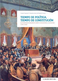 TIEMPO DE POLÍTICA, TIEMPO DE CONSTITUCIÓN TIEMPO DE POLÍTICA, TIEMPO DE CONSTITUCIÓN