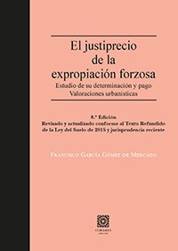 EL JUSTIPRECIO DE LA EXPROPIACION FORZOSA EL JUSTIPRECIO DE LA EXPROPIACION FORZOSA