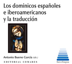 LOS DOMINICOS ESPAÑOLES E IBEROAMERICANOS Y LA TRADUCCIÓN LOS DOMINICOS ESPAÑOLES E IBEROAMERICANOS Y LA TRADUCCIÓN