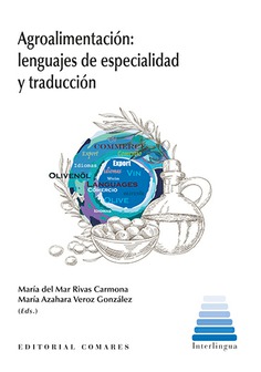 AGROALIMENTACIÓN: LENGUAJES DE ESPECIALIDAD Y TRADUCCIÓN AGROALIMENTACIÓN: LENGUAJES DE ESPECIALIDAD Y TRADUCCIÓN