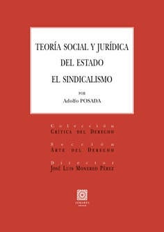 TEORÍA SOCIAL Y JURÍDICA DEL ESTADO. EL SINDICALISMO TEORÍA SOCIAL Y JURÍDICA DEL ESTADO. EL SINDICALISMO