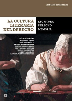 LA CULTURA LITERARIA DEL DERECHO: ESCRITURA, DERECHO, MEMORIA