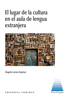 EL LUGAR DE LA CULTURA EN EL AULA DE LENGUA EXTRANJERA