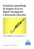 ENSEÑANZA-APRENDIZAJE DE LENGUAS EN LA ERA DIGITAL: INVESTIGACIÓN E INNOVACIÓN EDUCATIVA