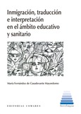 INMIGRACIÓN, TRADUCCIÓN E INTERPRETACIÓN EN EL ÁMBITO EDUCATIVO Y SANITARIO