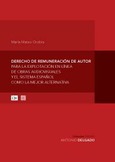 DERECHO DE REMUNERACIÓN DE AUTOR PARA LA EXPLOTACIÓN EN LÍNEA DE OBRAS AUDIOVISUALES Y EL SISTEMA ESPAÑOL COMO LA MEJOR ALTERNATIVA