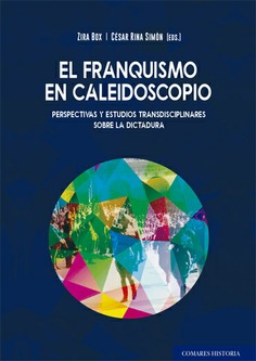 EL FRANQUISMO EN CALEIDOSCOPIO EL FRANQUISMO EN CALEIDOSCOPIO