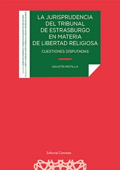 LA JURISPRUDENCIA DEL TRIBUNAL DE ESTRASBURGO EN MATERIA DE LIBERTAD RELIGIOSA