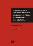 RÉGIMEN JURÍDICO Y PRONUNCIAMIENTOS JUDICIALES DEL TIEMPO DE TRABAJO EN LA UNIÓN EUROPEA