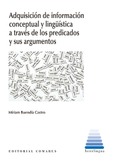 ADQUISICIÓN DE INFORMACIÓN CONCEPTUAL Y LINGÜÍSTICA A TRAVÉS DE LOS PREDICADOS Y SUS ARGUMENTOS