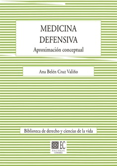 MEDICINA DEFENSIVA: APROXIMACIÓN CONCEPTUAL