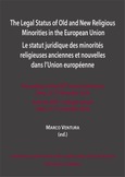 THE LEGAL STATUS OF OLD AND NEW RELIGIOUS MINORITIES IN THE EUROPEAN UNION