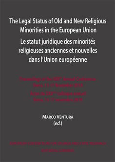 THE LEGAL STATUS OF OLD AND NEW RELIGIOUS MINORITIES IN THE EUROPEAN UNION