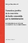 NATURALEZA JURIDICA DE LA CONCESION DE HECHO CONSENTIDA POR LA ADMINISTRACIÓN