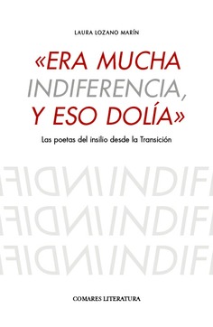 «ERA MUCHA INDIFERENCIA, Y ESO DOLÍA»