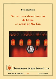 NARRATIVAS EXTRAORDINARIAS DE CHINA EN OBRAS DE MO YAN