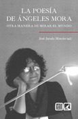 LA POESÍA DE ÁNGELES MORA