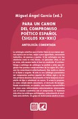 PARA UN CANON DEL COMPROMISO POÉTICO ESPAÑOL (SIGLOS XX - XXI)