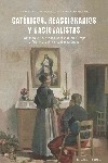 CATÓLICOS, REACCIONARIOS Y NACIONALISTAS