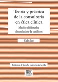 TEORÍA Y PRÁCTICA DE LA CONSULTORIA EN ÉTICA CLÍNICA