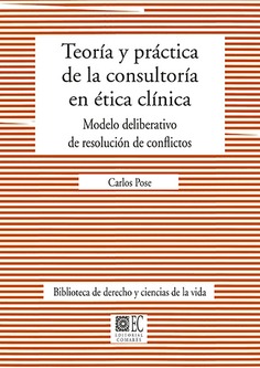 TEORÍA Y PRÁCTICA DE LA CONSULTORIA EN ÉTICA CLÍNICA