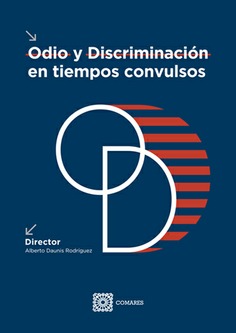 ODIO Y DISCRIMINACIÓN EN TIEMPOS CONVULSOS