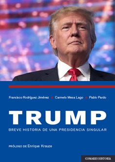 TRUMP: BREVE HISTORIA DE UNA PRESIDENCIA SINGULAR