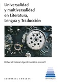 UNIVERSALIDAD Y MULTIVERSALIDAD EN LITERATURA, LENGUA Y TRADUCCIÓN