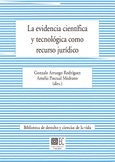 LA EVIDENCIA CIENTÍFICA Y TECNOLÓGICA COMO RECURSO JURÍDICO