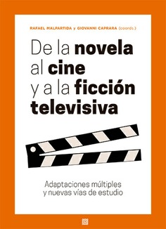 DE LA NOVELA AL CINE Y A LA FICCIÓN TELEVISIVA