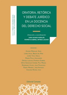 ORATORIA, RETÓRICA Y DEBATE JURÍDICO EN LA DOCENCIA DEL DERECHO SOCIAL