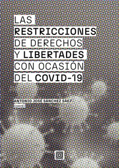 LAS RESTRICCIONES DE DERECHOS Y LIBERTADES CON OCASIÓN DEL COVID-19