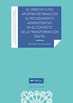 EL DERECHO A NO APORTAR INFORMACIÓN AL PROCEDIMIENTO ADMINISTRATIVO EN EL CONTEXTO DE LA TRANSFORMACIÓN DIGITAL