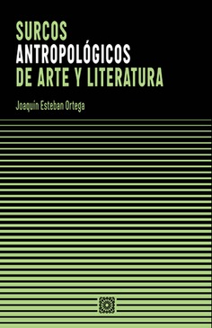 SURCOS ANTROPOLÓGICOS DE ARTE Y LITERATURA