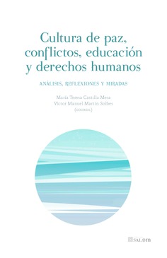 CULTURA DE PAZ, CONFLICTOS, EDUCACIÓN Y DERECHOS HUMANOS