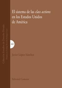 EL SISTEMA DE LAS CLASS ACTIONS EN LOS ESTADOS UNIDOS