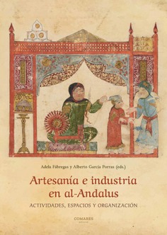 ARTESANÍA E INDUSTRIA EN AL-ANDALUS