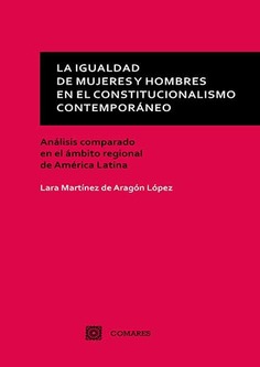 LA IGUALDAD DE MUJERES Y HOMBRES EN EL CONSTITUCIONALISMO CONTEMPORÁNEO