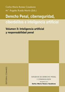 DERECHO PENAL, CIBERSEGURIDAD, CIBERDELITOS E INTELIGENCIA ARTIFICIAL (VOLUMEN II)