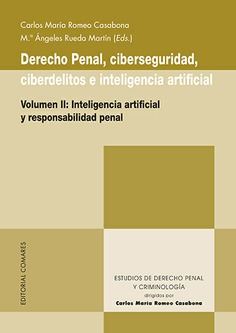 DERECHO PENAL, CIBERSEGURIDAD, CIBERDELITOS E INTELIGENCIA ARTIFICIAL (VOLUMEN II)