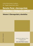 DERECHO PENAL, CIBERSEGURIDAD, CIBERDELITOS E INTELIGENCIA ARTIFICIAL (VOLUMEN I)