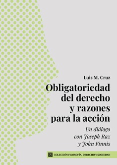 OBLIGATORIEDAD DEL DERECHO Y RAZONES PARA LA ACCIÓN