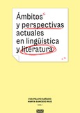 ÁMBITOS Y PERSPECTIVAS ACTUALES EN LINGÜÍSTICA Y LITERATURA