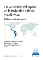 LAS VARIEDADES DEL ESPAÑOL EN LA TRADUCCIÓN EDITORIAL Y AUDIOVISUAL