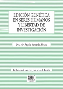 EDICIÓN GENÉTICA EN SERES HUMANOS Y LIBERTAD DE INVESTIGACIÓN