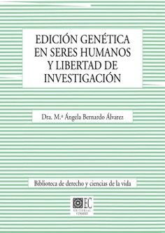 EDICIÓN GENÉTICA EN SERES HUMANOS Y LIBERTAD DE INVESTIGACIÓN