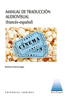 MANUAL DE TRADUCCIÓN AUDIOVISUAL (FRANCÉS-ESPAÑOL) MANUAL DE TRADUCCIÓN AUDIOVISUAL (FRANCÉS-ESPAÑOL)
