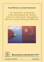 LA POLÍTICA EXTERIOR Y DE SEGURIDAD DE JAPÓN ANTE EL CONFLICTO CON CHINA POR LAS ISLAS SENKAKU/DIAOYU