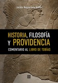 Portada de: HISTORIA, FILOSOFÍA Y PROVIDENCIA